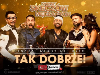 Włocławek Wydarzenie Kabaret "Jeszcze nigdy nie było tak dobrze"