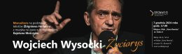 Włocławek Wydarzenie Spektakl Wojciech Wysocki "Życiorys"