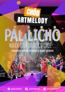 Włocławek Wydarzenie Koncert ArtMelody - "PAL LICHO! Niech się dzieje, co chce..."