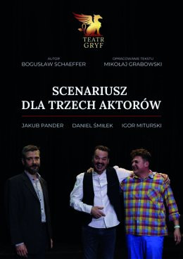 Brześć Kujawski Wydarzenie Spektakl Scenariusz dla trzech aktorów - Teatr Gryf