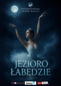 Włocławek Wydarzenie Koncert International Grand Ballet - Jezioro Łabędzie