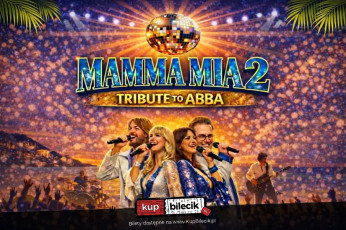Brześć Kujawski Wydarzenie Koncert II część bijącego rekordy popularności od ponad dekady spektaklu Mamma Mia
