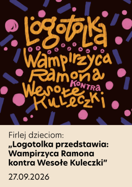 Firlej dzieciom: Wampirzyca Ramona kontra Wesołe Kuleczki