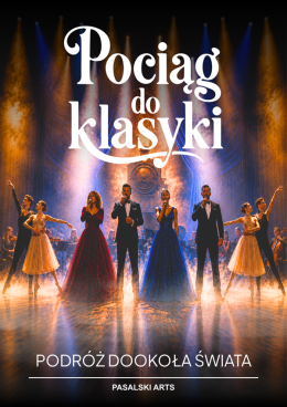 Włocławek Wydarzenie Koncert Pociąg do klasyki – Podróż dookoła świata