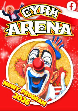 Włocławek Wydarzenie Inne wydarzenie Cyrk Arena - to jest Cyrk!