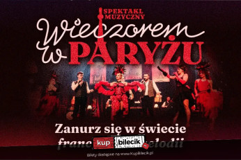 Włocławek Wydarzenie Koncert Posłuchaj, jak śpiewa Paryż
