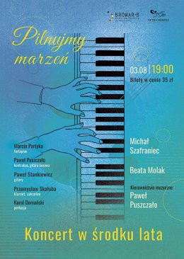 Włocławek Wydarzenie Koncert Koncert w środku lata: Pilnujmy marzeń