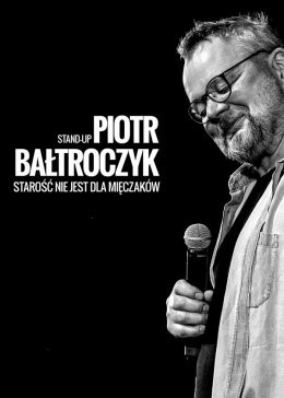 Brześć Kujawski Wydarzenie Kabaret Piotr Bałtroczyk Stand-up: Starość nie jest dla mięczaków