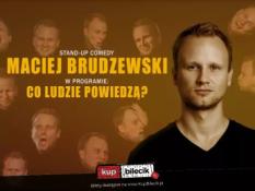 Włocławek Wydarzenie Stand-up Maciej Brudzewski w nowym programie "Co ludzie powiedzą"