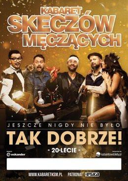 Włocławek Wydarzenie Kabaret Kabaret Skeczów Męczących - Jeszcze nigdy nie było tak dobrze!