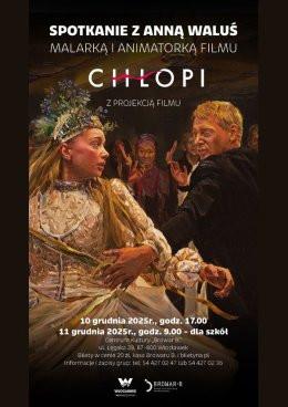 Włocławek Wydarzenie Inne wydarzenie Spotkanie dla szkół z Anną Waluś – malarką i animatorką filmu „Chłopi” połączone  z projekcją filmu 