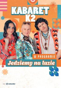 Kościan Wydarzenie Kabaret Kabaret K2 - Jedziemy na luzie
