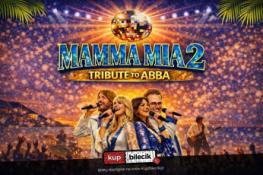 Brześć Kujawski Wydarzenie Koncert II część bijącego rekordy popularności od ponad dekady spektaklu Mamma Mia